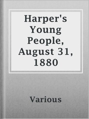 cover image of Harper's Young People, August 31, 1880